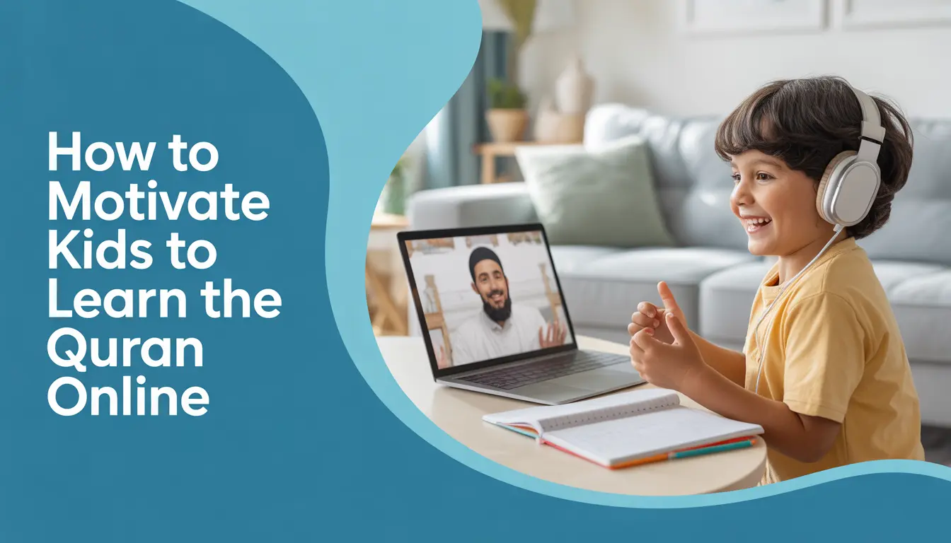 Motivate Kids to Learn the Quran